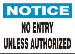NOTICE NO ENTRY UNLESS AUTHORIZED.png (10713 bytes)