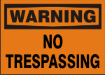 WARNING NO TRESPASSING.png (9956 bytes)